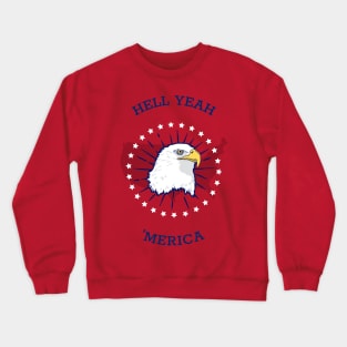 hell yeah america Crewneck Sweatshirt